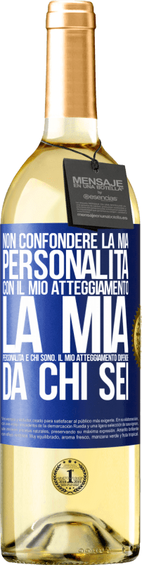 29,95 € Spedizione Gratuita | Vino bianco Edizione WHITE Non confondere la mia personalità con il mio atteggiamento. La mia personalità è chi sono. Il mio atteggiamento dipende da Etichetta Blu. Etichetta personalizzabile Vino giovane Raccogliere 2024 Verdejo