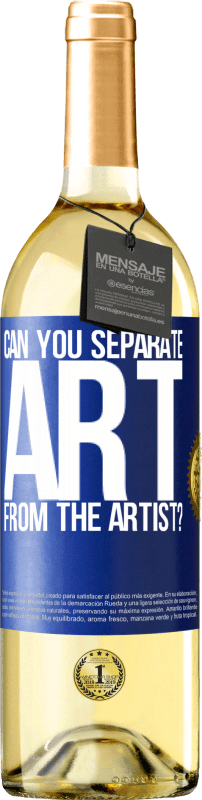 29,95 € Free Shipping | White Wine WHITE Edition can you separate art from the artist? Blue Label. Customizable label Young wine Harvest 2023 Verdejo