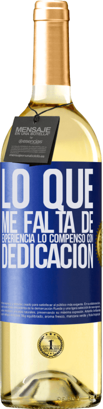 29,95 € Envío gratis | Vino Blanco Edición WHITE Lo que me falta de experiencia lo compenso con dedicación Etiqueta Azul. Etiqueta personalizable Vino joven Cosecha 2024 Verdejo