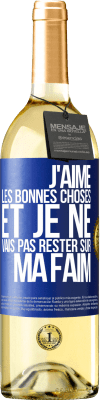 29,95 € Envoi gratuit | Vin blanc Édition WHITE J'aime les bonnes choses et je ne vais pas rester sur ma faim Étiquette Bleue. Étiquette personnalisable Vin jeune Récolte 2024 Verdejo