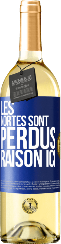 29,95 € Envoi gratuit | Vin blanc Édition WHITE Les Nortes sont perdus. Raison ici Étiquette Bleue. Étiquette personnalisable Vin jeune Récolte 2024 Verdejo