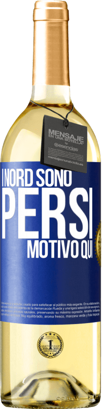 29,95 € Spedizione Gratuita | Vino bianco Edizione WHITE I nord sono persi. Motivo qui Etichetta Blu. Etichetta personalizzabile Vino giovane Raccogliere 2024 Verdejo