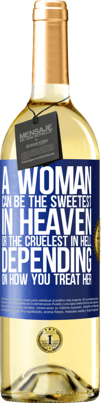 29,95 € Бесплатная доставка | Белое вино Издание WHITE Женщина может быть самой милой на небесах или самой жестокой в ​​аду, в зависимости от того, как вы относитесь к ней Синяя метка. Настраиваемая этикетка Молодое вино Урожай 2023 Verdejo
