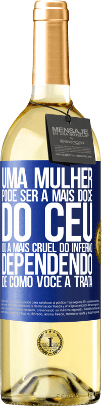 29,95 € Envio grátis | Vinho branco Edição WHITE Uma mulher pode ser a mais doce do céu, ou a mais cruel do inferno, dependendo de como você a trata Etiqueta Azul. Etiqueta personalizável Vinho jovem Colheita 2024 Verdejo