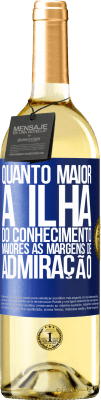 29,95 € Envio grátis | Vinho branco Edição WHITE Quanto maior a ilha do conhecimento, maiores as margens de admiração Etiqueta Azul. Etiqueta personalizável Vinho jovem Colheita 2024 Verdejo