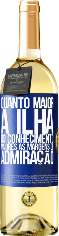 29,95 € Envio grátis | Vinho branco Edição WHITE Quanto maior a ilha do conhecimento, maiores as margens de admiração Etiqueta Azul. Etiqueta personalizável Vinho jovem Colheita 2024 Verdejo