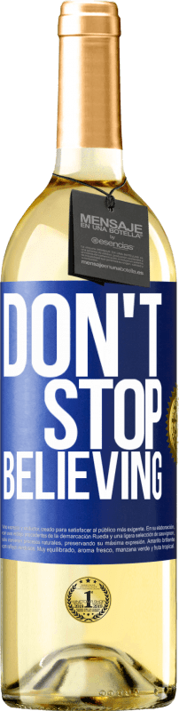 29,95 € Spedizione Gratuita | Vino bianco Edizione WHITE Don't stop believing Etichetta Blu. Etichetta personalizzabile Vino giovane Raccogliere 2023 Verdejo