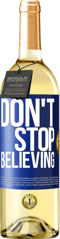 29,95 € Envio grátis | Vinho branco Edição WHITE Don't stop believing Etiqueta Azul. Etiqueta personalizável Vinho jovem Colheita 2023 Verdejo