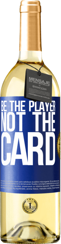 29,95 € 送料無料 | 白ワイン WHITEエディション カードではなくプレイヤーになりましょう 青いタグ. カスタマイズ可能なラベル 若いワイン 収穫 2023 Verdejo