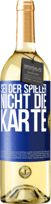 29,95 € Kostenloser Versand | Weißwein WHITE Ausgabe Sei der Spieler, nicht die Karte Blaue Markierung. Anpassbares Etikett Junger Wein Ernte 2024 Verdejo