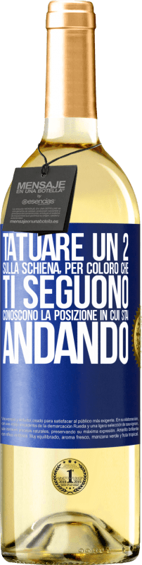 29,95 € Spedizione Gratuita | Vino bianco Edizione WHITE Tatuare un 2 sulla schiena, in modo che chi ti segue conosca la posizione in cui sta andando Etichetta Blu. Etichetta personalizzabile Vino giovane Raccogliere 2024 Verdejo