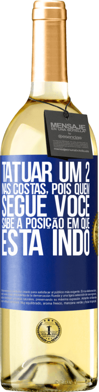 29,95 € Envio grátis | Vinho branco Edição WHITE Tatuar um 2 nas costas, para que quem o segue saiba a posição em que ele está indo Etiqueta Azul. Etiqueta personalizável Vinho jovem Colheita 2024 Verdejo