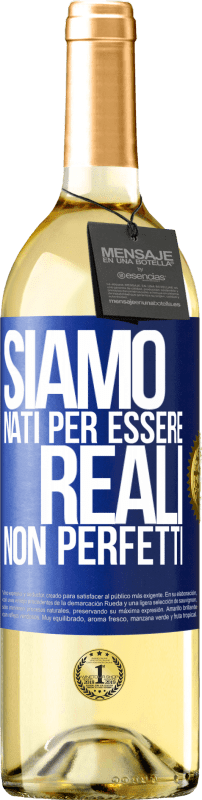 29,95 € Spedizione Gratuita | Vino bianco Edizione WHITE Siamo nati per essere reali, non perfetti Etichetta Blu. Etichetta personalizzabile Vino giovane Raccogliere 2024 Verdejo