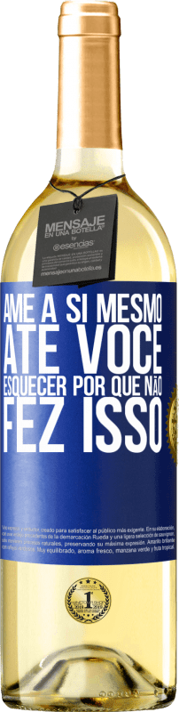 29,95 € Envio grátis | Vinho branco Edição WHITE Ame a si mesmo, até você esquecer por que não fez isso Etiqueta Azul. Etiqueta personalizável Vinho jovem Colheita 2025 Verdejo