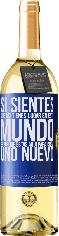 29,95 € Envío gratis | Vino Blanco Edición WHITE Si sientes que no tienes lugar en este mundo, es porque estás aquí para crear uno nuevo Etiqueta Azul. Etiqueta personalizable Vino joven Cosecha 2024 Verdejo