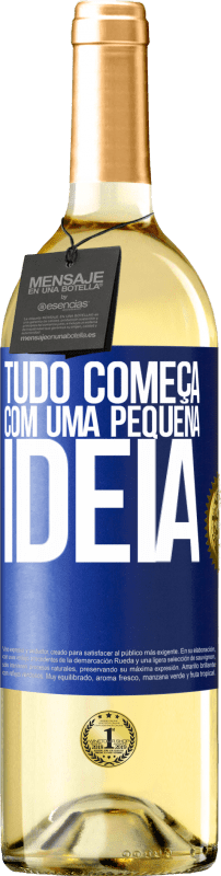 29,95 € Envio grátis | Vinho branco Edição WHITE Tudo começa com uma pequena ideia Etiqueta Azul. Etiqueta personalizável Vinho jovem Colheita 2025 Verdejo