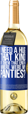 29,95 € 送料無料 | 白ワイン WHITEエディション 私のパンティーはどこにありますか？ 青いタグ. カスタマイズ可能なラベル 若いワイン 収穫 2024 Verdejo