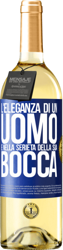 29,95 € Spedizione Gratuita | Vino bianco Edizione WHITE L'eleganza di un uomo è nella serietà della sua bocca Etichetta Blu. Etichetta personalizzabile Vino giovane Raccogliere 2023 Verdejo