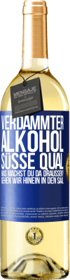 29,95 € Kostenloser Versand | Weißwein WHITE Ausgabe Verdammter Alkohol, süße Qual. Was machst du da draußen? Gehen wir hinein in den Saal Blaue Markierung. Anpassbares Etikett Junger Wein Ernte 2024 Verdejo