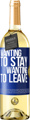 29,95 € Free Shipping | White Wine WHITE Edition Wanting to stay wanting to leave Blue Label. Customizable label Young wine Harvest 2025 Verdejo