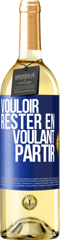 29,95 € Envoi gratuit | Vin blanc Édition WHITE Vouloir rester en voulant partir Étiquette Bleue. Étiquette personnalisable Vin jeune Récolte 2023 Verdejo