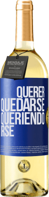29,95 € Envío gratis | Vino Blanco Edición WHITE Querer quedarse queriendo irse Etiqueta Azul. Etiqueta personalizable Vino joven Cosecha 2025 Verdejo