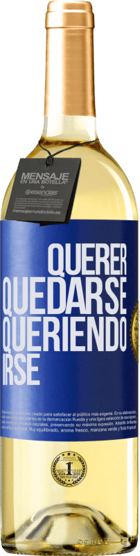 29,95 € Envío gratis | Vino Blanco Edición WHITE Querer quedarse queriendo irse Etiqueta Azul. Etiqueta personalizable Vino joven Cosecha 2025 Verdejo