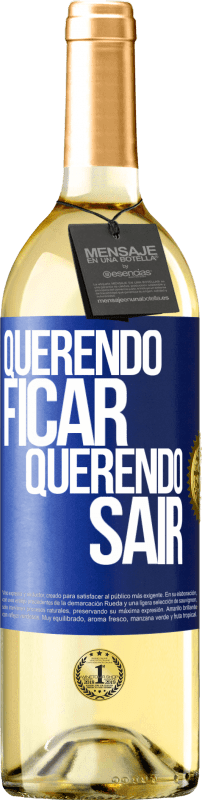 29,95 € Envio grátis | Vinho branco Edição WHITE Querendo ficar querendo sair Etiqueta Azul. Etiqueta personalizável Vinho jovem Colheita 2024 Verdejo