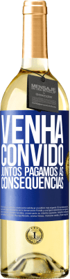 29,95 € Envio grátis | Vinho branco Edição WHITE Venha, convido, juntos pagamos as consequências Etiqueta Azul. Etiqueta personalizável Vinho jovem Colheita 2024 Verdejo