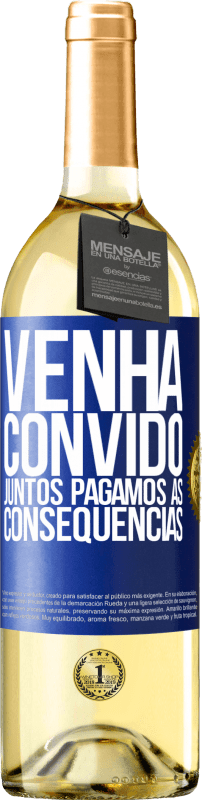 29,95 € Envio grátis | Vinho branco Edição WHITE Venha, convido, juntos pagamos as consequências Etiqueta Azul. Etiqueta personalizável Vinho jovem Colheita 2024 Verdejo