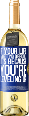 29,95 € Free Shipping | White Wine WHITE Edition If your life is getting difficult, it's because you're leveling up Blue Label. Customizable label Young wine Harvest 2025 Verdejo
