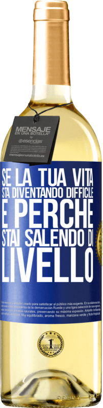 29,95 € Spedizione Gratuita | Vino bianco Edizione WHITE Se la tua vita sta diventando difficile, è perché stai salendo di livello Etichetta Blu. Etichetta personalizzabile Vino giovane Raccogliere 2024 Verdejo