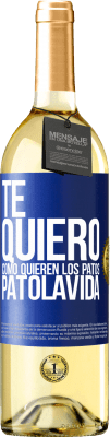 29,95 € 送料無料 | 白ワイン WHITEエディション TE QUIERO, como quieren los patos. PATOLAVIDA 青いタグ. カスタマイズ可能なラベル 若いワイン 収穫 2025 Verdejo