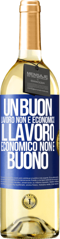 29,95 € Spedizione Gratuita | Vino bianco Edizione WHITE Un buon lavoro non è economico. Il lavoro economico non è buono Etichetta Blu. Etichetta personalizzabile Vino giovane Raccogliere 2024 Verdejo