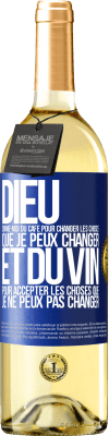 29,95 € Envoi gratuit | Vin blanc Édition WHITE Dieu, donne-moi du café pour changer les choses que je peux changer et du vin pour accepter les choses que je ne peux pas change Étiquette Bleue. Étiquette personnalisable Vin jeune Récolte 2024 Verdejo