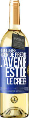 29,95 € Envoi gratuit | Vin blanc Édition WHITE La meilleure façon de prédire l'avenir est de le créer Étiquette Bleue. Étiquette personnalisable Vin jeune Récolte 2023 Verdejo