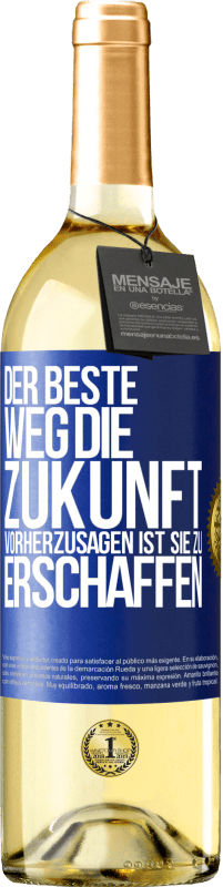 29,95 € Kostenloser Versand | Weißwein WHITE Ausgabe Der beste Weg, die Zukunft vorherzusagen ist, sie zu erschaffen Blaue Markierung. Anpassbares Etikett Junger Wein Ernte 2023 Verdejo