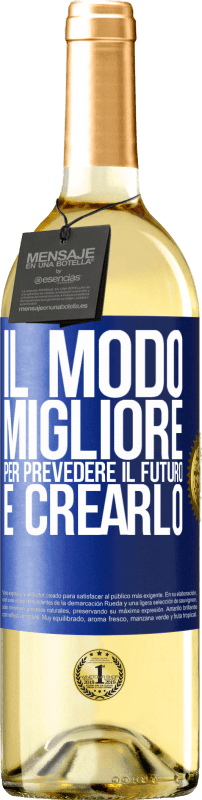 29,95 € Spedizione Gratuita | Vino bianco Edizione WHITE Il modo migliore per prevedere il futuro è crearlo Etichetta Blu. Etichetta personalizzabile Vino giovane Raccogliere 2024 Verdejo