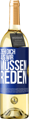 29,95 € Kostenloser Versand | Weißwein WHITE Ausgabe Zieh dich aus, wir müssen reden Blaue Markierung. Anpassbares Etikett Junger Wein Ernte 2023 Verdejo