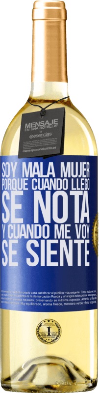 29,95 € Envío gratis | Vino Blanco Edición WHITE Soy mala mujer, porque cuando llego se nota, y cuando me voy se siente Etiqueta Azul. Etiqueta personalizable Vino joven Cosecha 2024 Verdejo