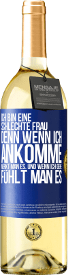 29,95 € Kostenloser Versand | Weißwein WHITE Ausgabe Ich bin eine schlechte Frau, denn wenn ich ankomme, merkt man es, und wenn ich gehe, fühlt man es Blaue Markierung. Anpassbares Etikett Junger Wein Ernte 2023 Verdejo