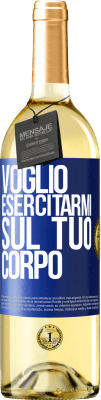 29,95 € Spedizione Gratuita | Vino bianco Edizione WHITE Voglio esercitarmi sul tuo corpo Etichetta Blu. Etichetta personalizzabile Vino giovane Raccogliere 2023 Verdejo