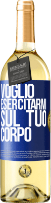 29,95 € Spedizione Gratuita | Vino bianco Edizione WHITE Voglio esercitarmi sul tuo corpo Etichetta Blu. Etichetta personalizzabile Vino giovane Raccogliere 2024 Verdejo