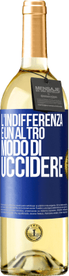 29,95 € Spedizione Gratuita | Vino bianco Edizione WHITE L'indifferenza è un altro modo di uccidere Etichetta Blu. Etichetta personalizzabile Vino giovane Raccogliere 2025 Verdejo