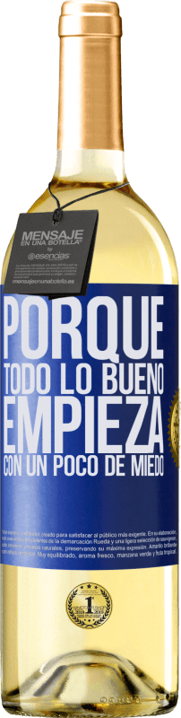 29,95 € Envío gratis | Vino Blanco Edición WHITE Porque todo lo bueno empieza con un poco de miedo Etiqueta Azul. Etiqueta personalizable Vino joven Cosecha 2024 Verdejo