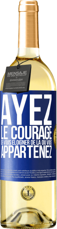 29,95 € Envoi gratuit | Vin blanc Édition WHITE Ayez le courage de vous éloigner de là où vous appartenez Étiquette Bleue. Étiquette personnalisable Vin jeune Récolte 2024 Verdejo