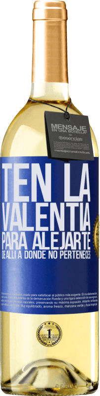 29,95 € Envío gratis | Vino Blanco Edición WHITE Ten la valentía para alejarte de allí a donde no perteneces Etiqueta Azul. Etiqueta personalizable Vino joven Cosecha 2024 Verdejo