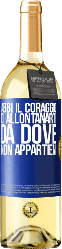 29,95 € Spedizione Gratuita | Vino bianco Edizione WHITE Abbi il coraggio di allontanarti da dove non appartieni Etichetta Blu. Etichetta personalizzabile Vino giovane Raccogliere 2024 Verdejo