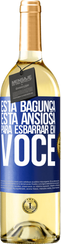 29,95 € Envio grátis | Vinho branco Edição WHITE Esta bagunça está ansiosa para esbarrar em você Etiqueta Azul. Etiqueta personalizável Vinho jovem Colheita 2024 Verdejo