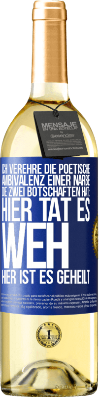 29,95 € Kostenloser Versand | Weißwein WHITE Ausgabe Ich verehre die poetische Ambivalenz einer Narbe, die zwei Botschaften hat: Hier tat es weh, hier ist es geheilt Blaue Markierung. Anpassbares Etikett Junger Wein Ernte 2023 Verdejo